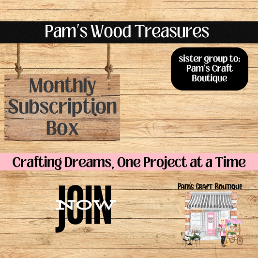 Monthly Wood Subscription Box